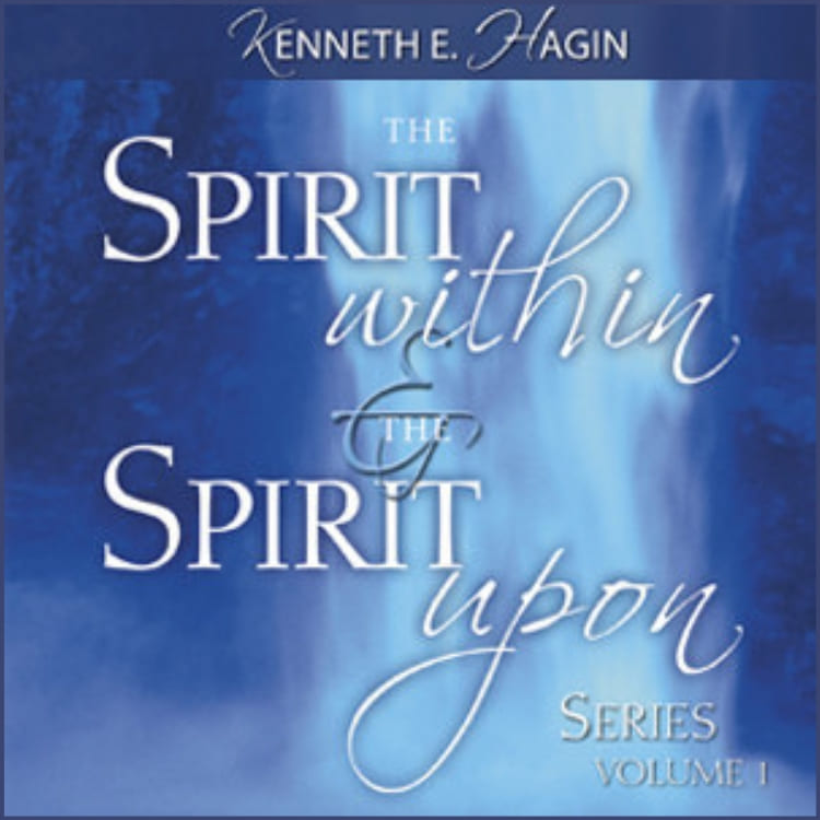The Spirit Within, The Spirit Upon, Part 02 | Kenneth E Hagin